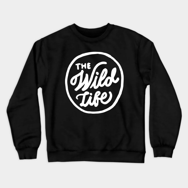 The Wild Life Crewneck Sweatshirt by KLAUSS